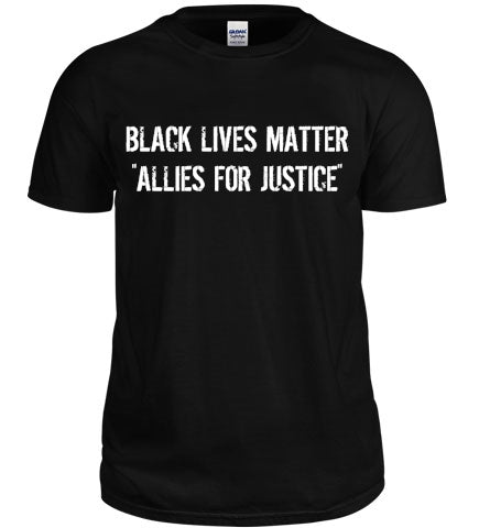 BLACK LIVES MATTER "ALLIES FOR JUSTICE"